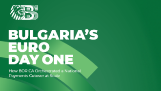 BORICA Reveals How Bulgaria Executed Euro Payments Cutover at a National Scale